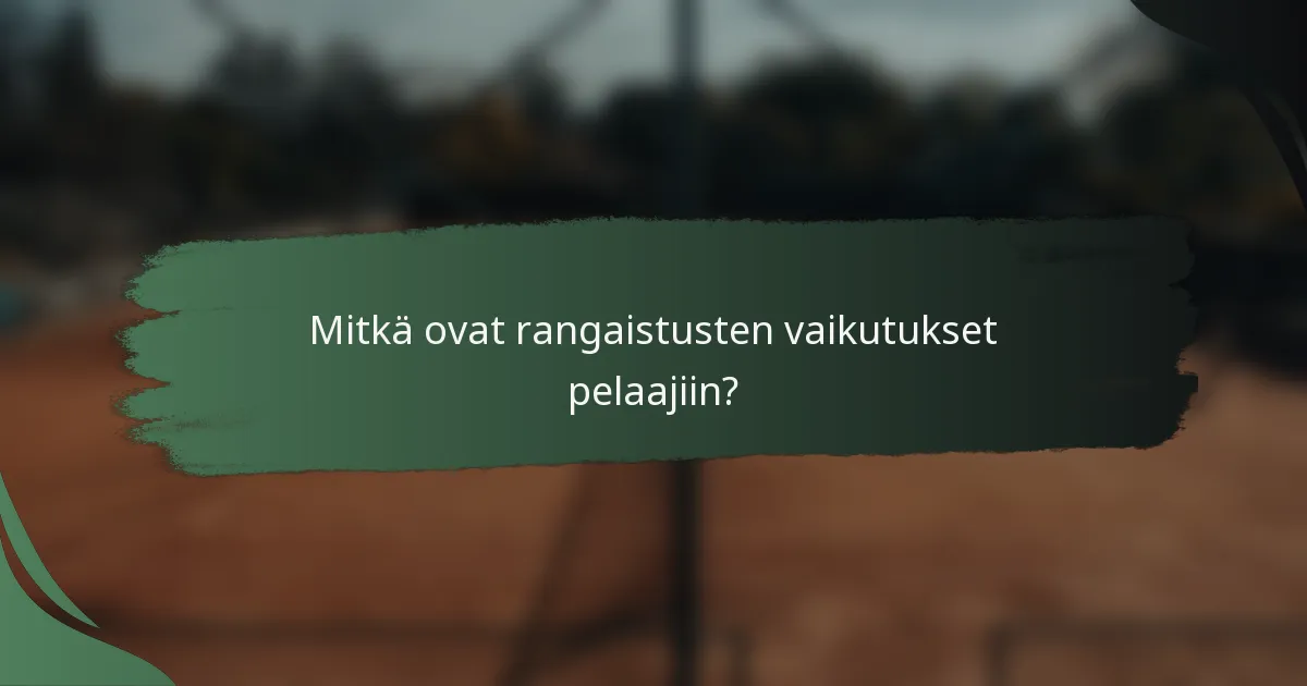 Mitkä ovat rangaistusten vaikutukset pelaajiin?